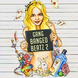 GangBanged Beatz 2
