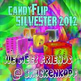 candyFlip ~ WE MEET FRIENDS @ Brückenkopf Silvester 2012 / 2013