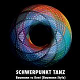 SCHWERPUNKT TANZ - Baumann vs Kent (Baumann style)