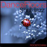 Jazz Soul Dancefloors & Longride Mix - Roosticman