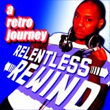 RELENTLESS REWIND MIX #1
