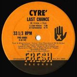 ''LAST CHANCE''- CYRE'