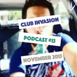 Club Invasion - Podcast #13 - November 2015