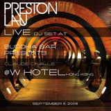 Preston Lau - Live @ Buddha Bar presents Claude Challe @ W Hotel Hong Kong (Sep 6, 2008)