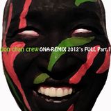 ONA-REMIX 2012’s FULL Part.1