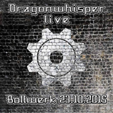 Dragonwhisper @ Bollwerk