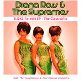 The ClassixMix - GJ2K1 Re-edit EP - Diana Ross & The Supremes