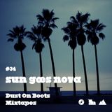 Dust On Boots Mixtape #34. Sun Goes Nova. Ubuddahjazz.