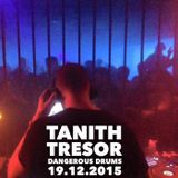Tanith @ Dangerous Drums Tresor 2015-12-19