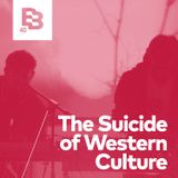 BC 040 - The Suicide Of Western Culture