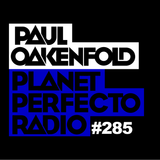 Planet Perfecto Show 285 ft.Paul Oakenfold
