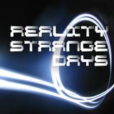 Reality - Strange Days