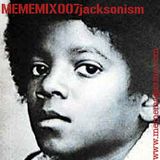 MemeMix 007 Jacksonism
