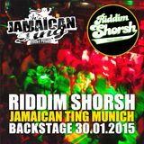 Audio Riddim Shorsh @ Jamaican Ting Backstage Munich 30.01.2015