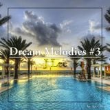 Dream Melodies #3 (Progressive House Mix)