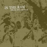 In the raw