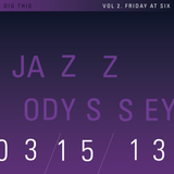 Dig This! Jazz Odyssey (3/15/13)