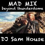MAD MIX beyond thunderdome