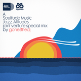 GONESTHEDJ JOINT VENTURE #8 (Soulitude Music X Jazz Attitudes)