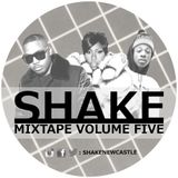 Shake Mixtape Volume Five