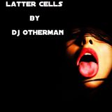 Latter Cells
