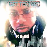 GET.TRONiC featuring K AlEXi Klassik Chicago Legend