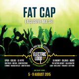 FAT CAP - Electric Loop Exclusive Mix Set