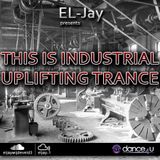EL-Jay presents This is Industrial Uplifting Trance 033, UrDance4u.com -2016.03.27