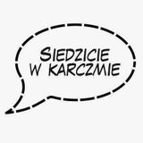 Siedzicie w karczmie nr 14 - ZombiakPotrafi