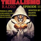 Tribalismo Radio-Episode 11 8/4/15. Live from Bondi Beach Radio