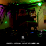 LBMX#18 • Lowriders Recordings Releaseparty – DAGGER DX