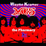 The Pharmacy Radio Ep 20 - THE Mc5's WAYNE KRAMER ....