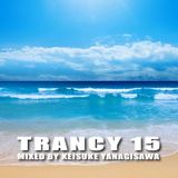 Keisuke Yanagisawa - TRANCY 15 (30-Aug-2009)