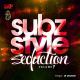 Subz Style Seduction Vol 7