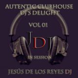 Autentic ClubHouse Session dj's delight Vol 01 By Jesús de los Reyes dj