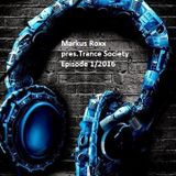 Markus Roxx pres. Trance Society Episode 1/2016