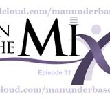 ManUnder Base - In The Mix @ Episode 31