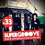 Programa #33 - Rádio Supergroove