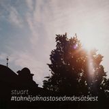 Stuart - #taknějaknastosedmdesátšest