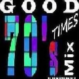 Good Times. 70's DJ Daniel Thomas G