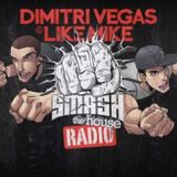 Dimitri Vegas & Like Mike - Smash The House Radio #10