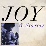 The Joy & Sorrow