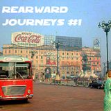 Rearward Journeys #1