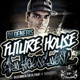 100% DJ GeneriS - 2015-06 - Future House meets EDM (December)