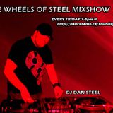 THE WHEELS OF STEEL MIX SHOW Frriday may 11th 2012 DJ STEEL 7-8ppm