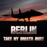Berlin - Take My Breath Away DAVOR_MEDVED_BREATH_AWAY_VERSION_2014_MP3_