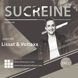 THE SUCRE - Sucreine 006 (guest mix LISSAT & VOLTAXX)