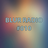 Blur Radio #010 - DJ2EP