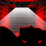 SR Mix #177: Lord Tusk - Escape From Babylon Soundtrack