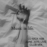 DJ Nick Kim - June 2015 Live club mix